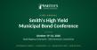 Smith's High Yield Municipal Bond Conference Puts Spaceports, Distressed Credits and New Infrastructure in Spotlight