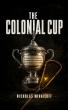 The Colonial Cup delivers a moving underdog sports story about loss, resilience, and the healing power of community