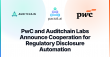 PwC and Auditchain Labs Announce Cooperation for Regulatory Disclosure Automation