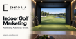 Emporia Consulting Shares Indoor Golf Marketing Framework for Facility Owners