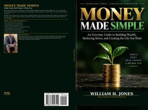 Financial consultant William H. Jones announces the upcoming release of his new book, Money Made Simple, available on Friday, October 16, 2026, in print and through online booksellers wherever books are sold.
Written to make conversations about money more approachable, Money Made Simple encourages readers to take an active role in their financial lives. The book offers an introduction to money management for readers seeking greater clarity, confidence, and direction.
After more than a decade working in corporate America, Jones shifted his focus toward serving individuals, entrepreneurs, and small business owners through Williams H. Jones and Associates. His work centers on helping people better understand their finances and make informed decisions about their goals.
Money Made Simple extends that mission to a broader audience, welcoming readers who are beginning their financial journey or looking for a fresh perspective on managing money.
Availability
Money Made Simple by William H. Jones will be available beginning October 16, 2026, in print and through online booksellers wherever books are sold.
About William H. Jones
William H. Jones is a financial consultant and founder of William H. Jones and Associates. Following more than a decade in corporate America, he dedicated his work to helping individuals and small businesses understand financial matters and pursue their goals. He is also the creator of the Liquid Cash podcast.
-30-
