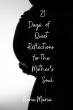 21 Days Of Quiet Reflections For The Mother’s Soul Explores Motherhood As A Gift From God
