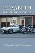 Elizabeth: Rainbow Dancer Chronicles a Journey From First Female Certified Welder to Ancient Healing Traditions