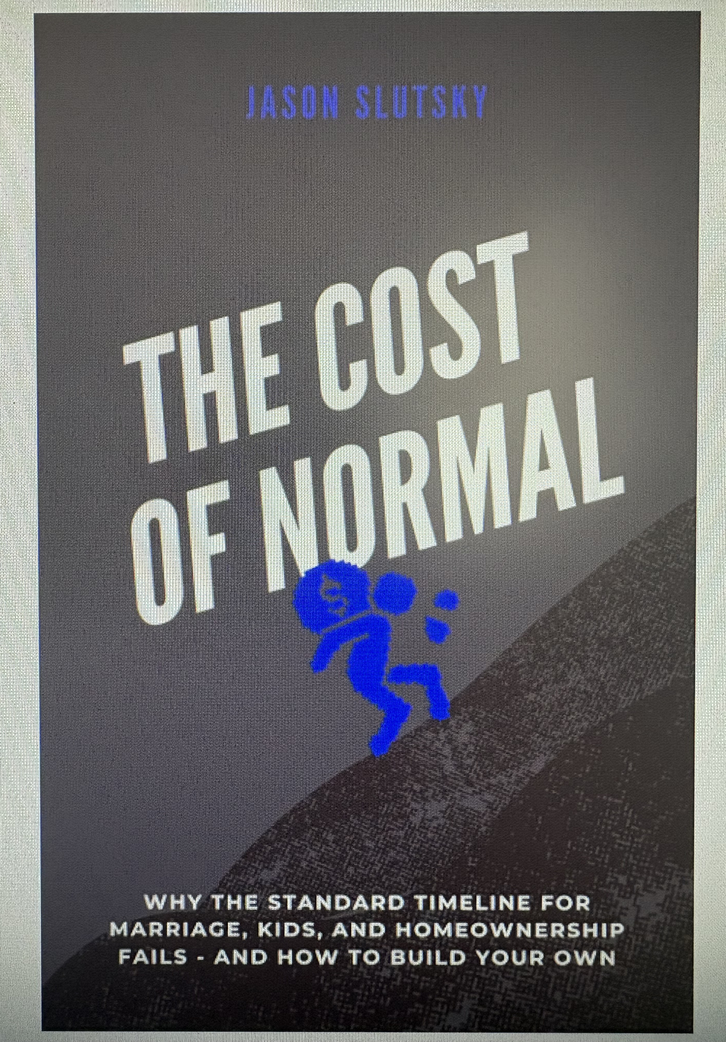 Jason Slutsky Releases The Cost of Normal on the Financial Pressure of Life Milestones