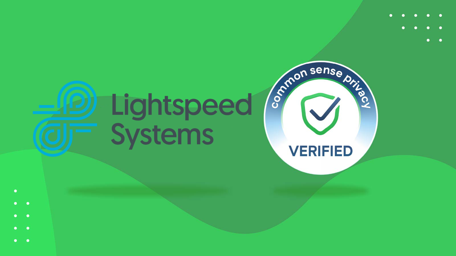 Lightspeed Systems Earns Common Sense Privacy Seal for K-12 Data Transparency