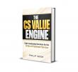 Philip Bush Releases ‘The CS Value Engine™’ to Guide Customer Service Leaders Through AI Transformation