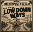 HIP Video Promo Presents: Christopher Wyze & The Tellers premiere new video "Tired Of Your Low Down Ways" on Music-News