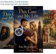 Ana Braunstein Presents the Complete This Case and My Life Series, a Four-Book Journey Through Law, Romance and Family