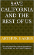 New Book 'Save California and the Rest of US'  Non Partisan Blueprint to Stabilize California Without Raising Taxes