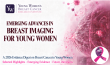 New Evidence Digest Highlights 2026 Breast Imaging Advances for Early Detection of Breast Cancer in Young Women
