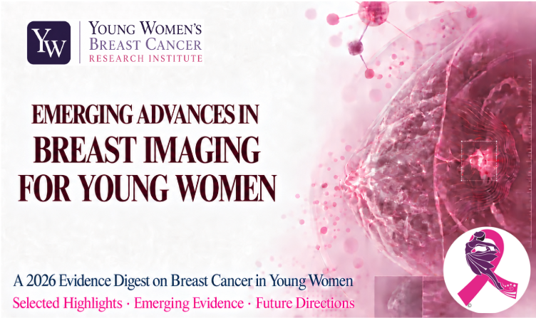 New Evidence Digest Highlights 2026 Breast Imaging Advances for Early Detection of Breast Cancer in Young Women