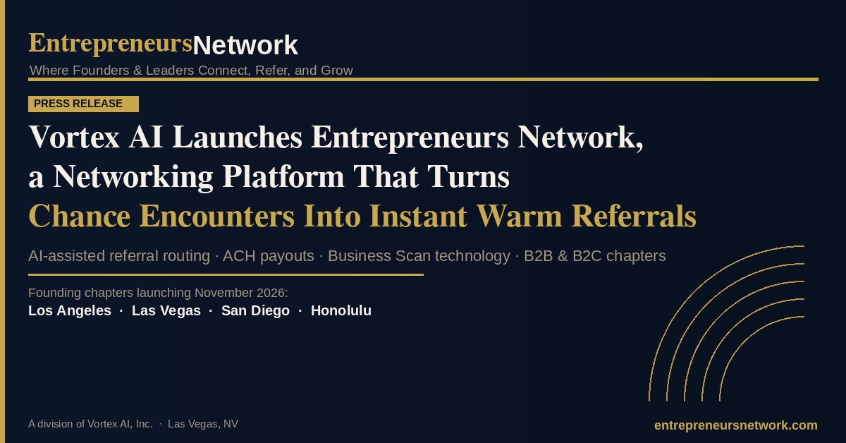 Vortex AI Launches Entrepreneurs Network, a Networking Platform That Turns Chance Encounters Into Instant Warm Referrals