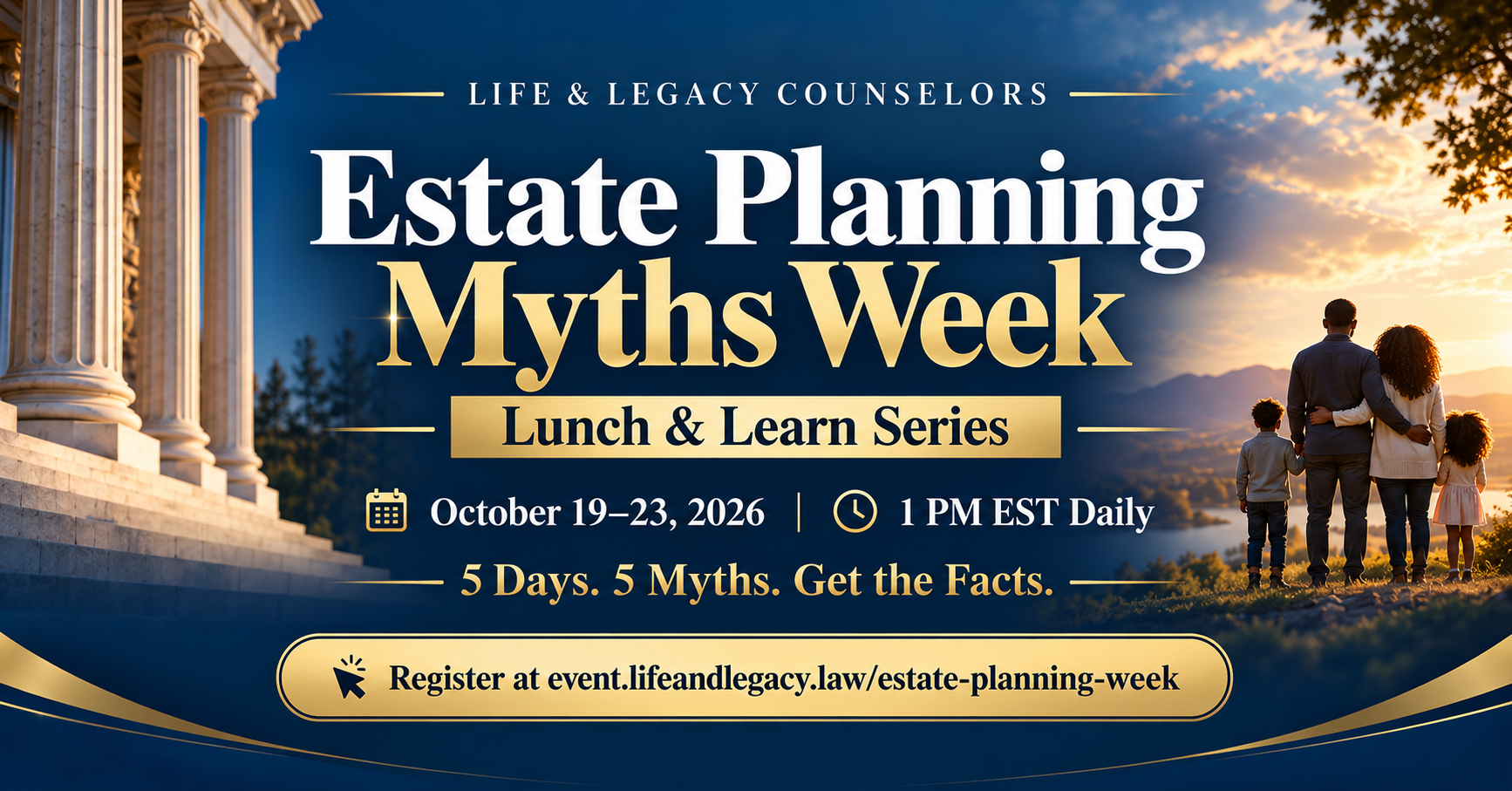Life & Legacy Counselors Hosts Weeklong Estate Planning Myths Lunch & Learn Series for Estate Planning Awareness Month
