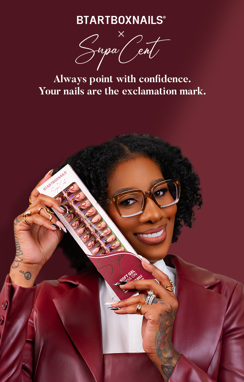 IT’S THE NAIL COLLAB OF THE SEASON: BTARTBOXNAILS AND SUPA_CENT INTRODUCE CONFIDENCE AND EXPRESSION