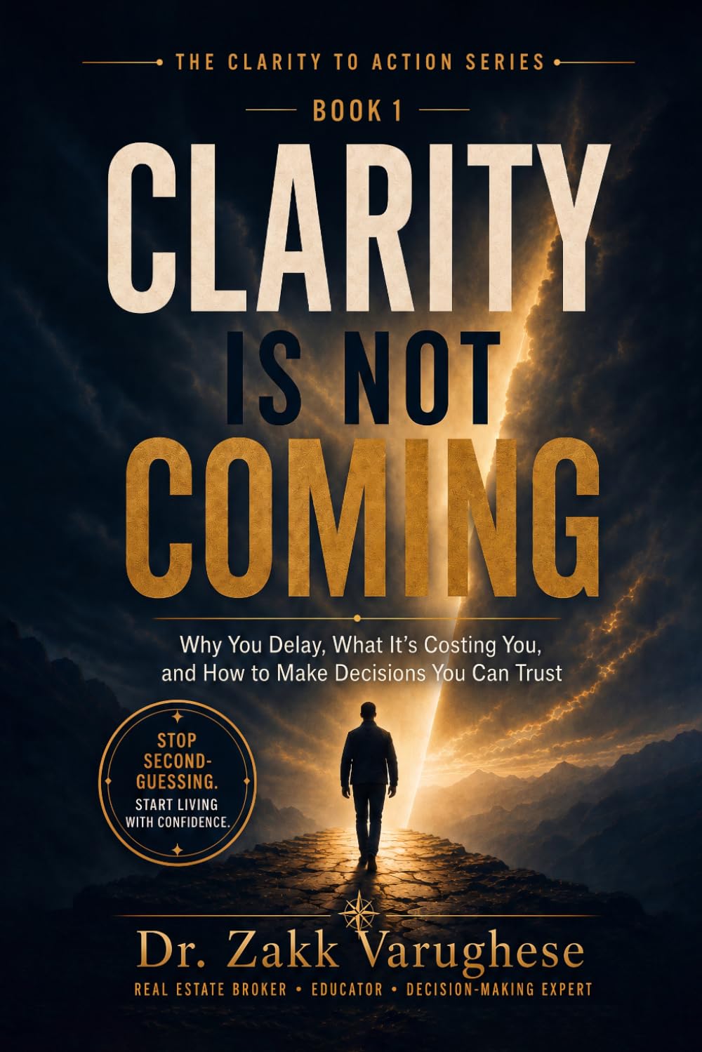 Mississippi Broker and Author Dr. Zakk Varughese Releases ‘Clarity Is Not Coming,’ a Book for the Chronically Undecided