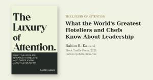 Cover of The Luxury of Attention by Rahim B. Kanani beside the book title and the website theluxuryofattention.com