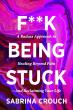 Dr. Sabrina Crouch’s F**k Being Stuck Invites Readers to Look Beyond Pain and Reclaim Their Lives