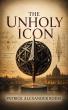 New Supernatural Thriller 'The Unholy Icon' Blurs the Line Between the Sacred and the Profane