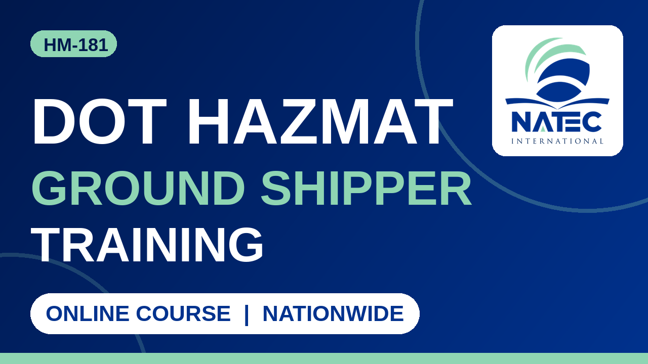 New Hazmat Employees Must Be Trained Within 90 Days; NATEC Takes DOT Ground Shipper Course Online