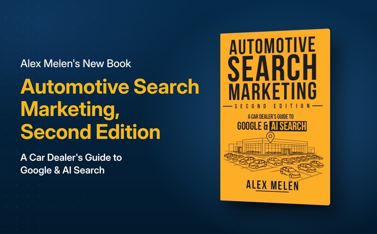 SmartSites Co-Founder, Alex Melen, Releases Second Edition of Automotive Search Marketing, Now Available on Amazon