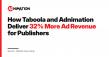 How Taboola and Adnimation Deliver 32% More Ad Revenue for Publishers