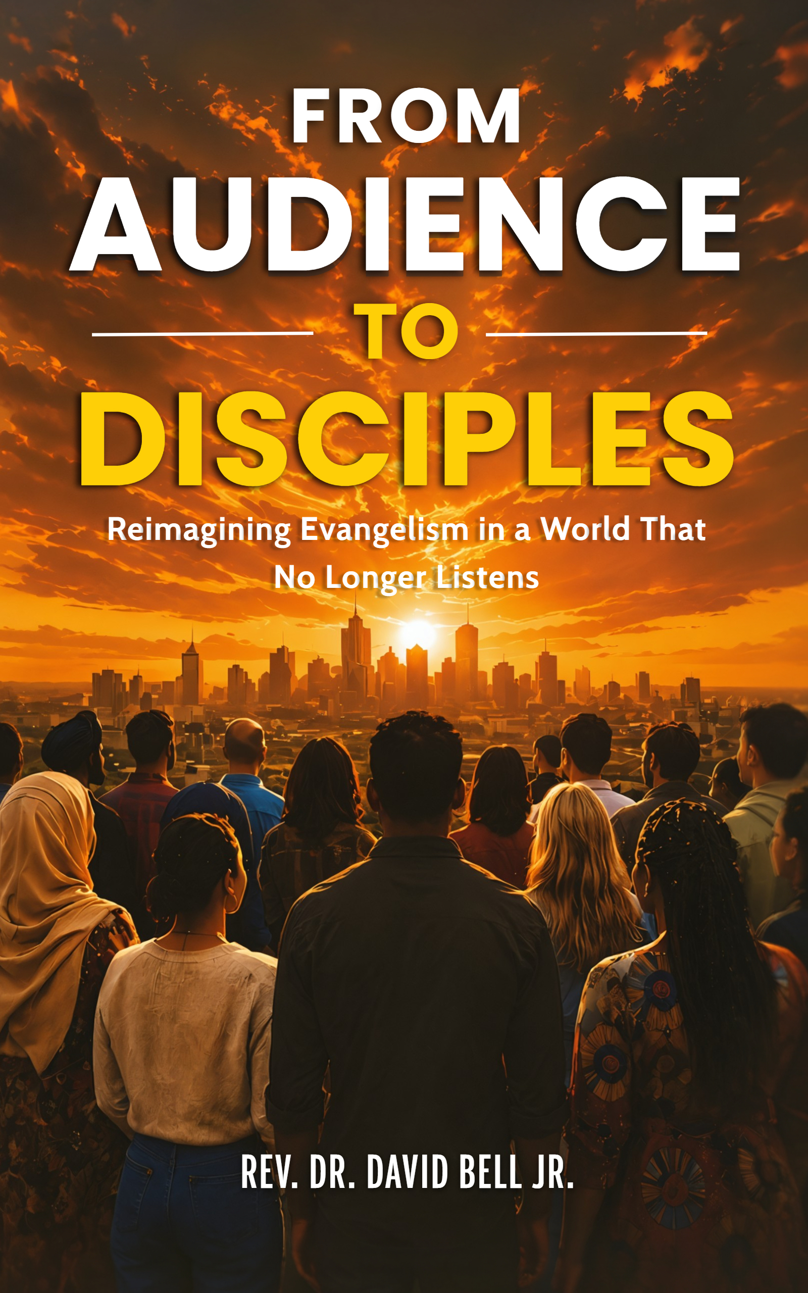 Transforming Evangelism: Rev. Dr. David Bell Jr. Redefines Discipleship in a Distracted World