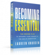 New Book "Becoming Essential" Gives Professionals a Proven Method to Reinvent Careers Before AI Forces the Decision