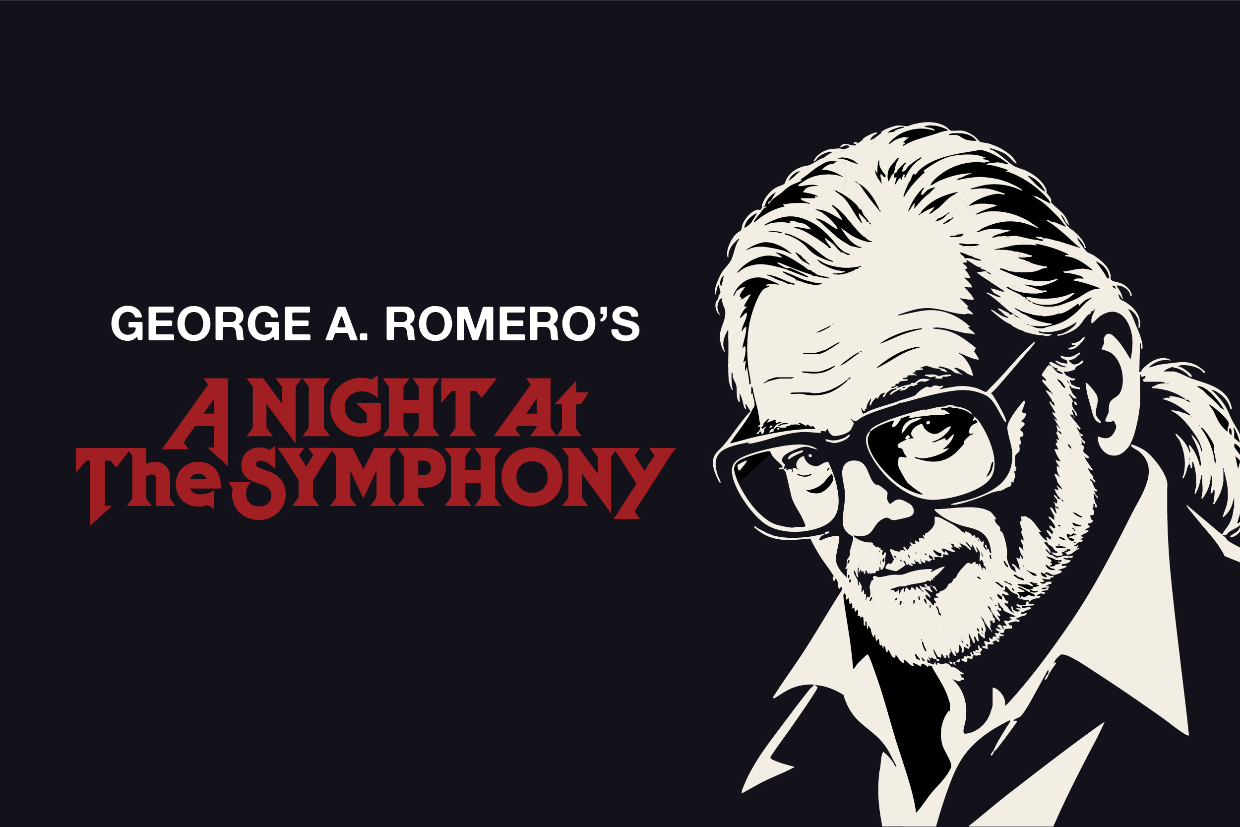 GEORGE A. ROMERO’S “A NIGHT AT THE SYMPHONY” TO MAKE WORLD PREMIERE AT BYHAM THEATER MARCH 26, 2027