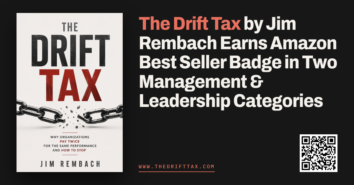 The Drift Tax by Jim Rembach Earns Amazon Best Seller Badge in Two Management & Leadership Categories