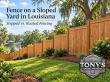 Tony's Fencing & Iron Works Shares Fall Fence Installation Recommendations for Sloped Louisiana Properties