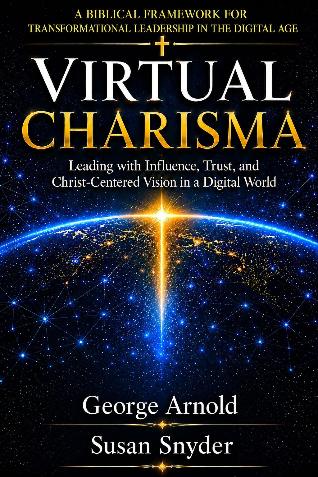 Virtual Charisma Centers Trust and Christ-Centered Vision in the Challenge of Leading at a Distance