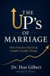The Ups of Marriage Focuses on Nine Repeatable Practices for Couples Seeking Closer Connection