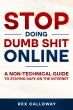 Cybersecurity Expert Rex Calloway Releases 'Stop Doing Dumb Shit Online,' a Practical Guide to Everyday Internet Safety