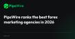 PipsWire ranks the best forex marketing agencies in 2026