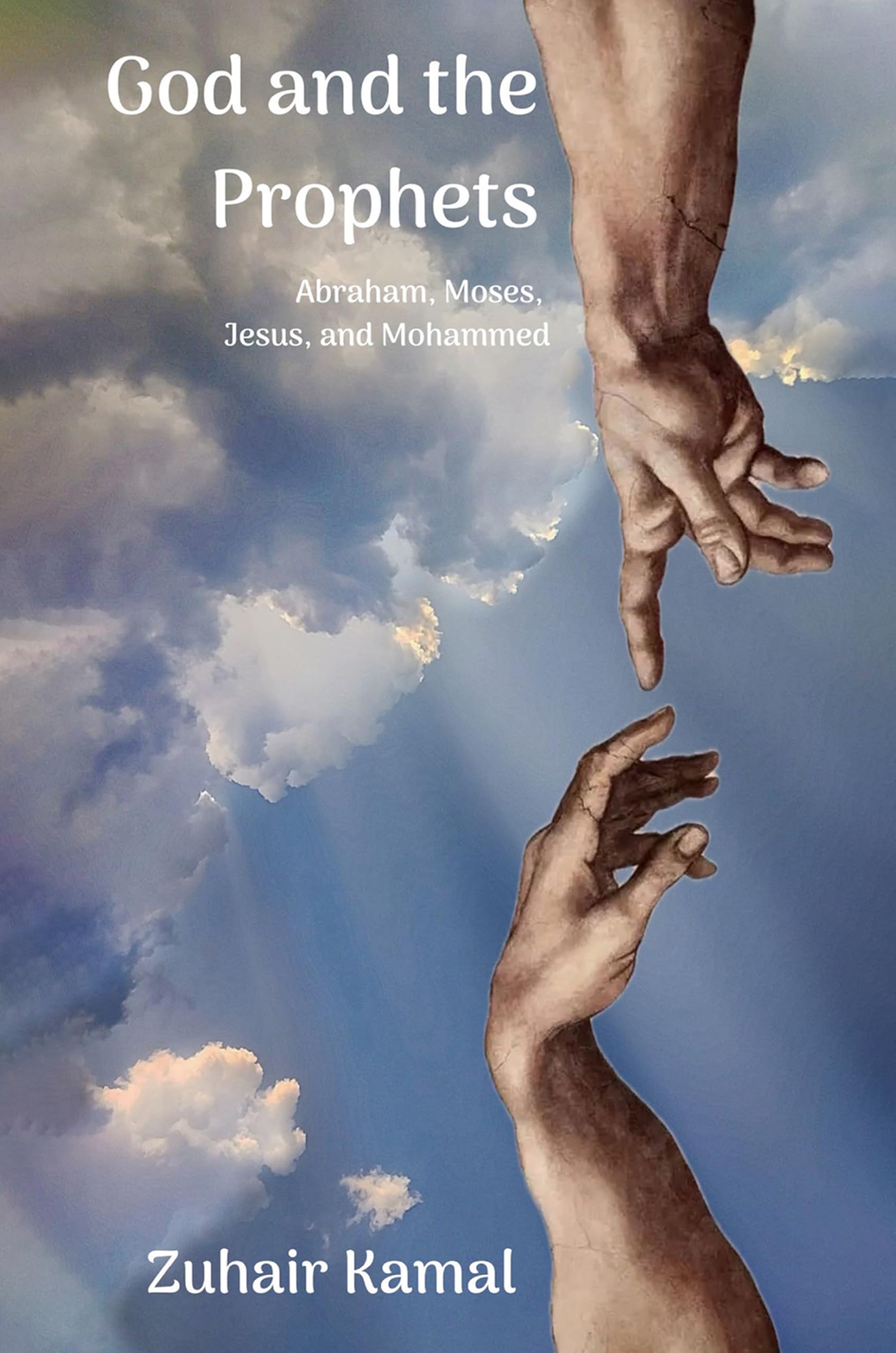 [God And The Prophets] Examines How Religion Evolved From Abraham To Mohammad, Elucidating Mankind’s Search For God