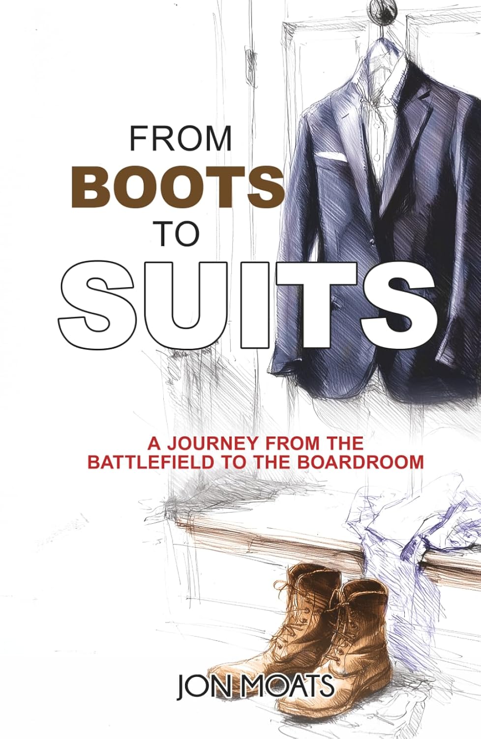 Army Veteran Jon Moats Shares Military-to-Civilian Leadership Lessons in From Boots to Suits