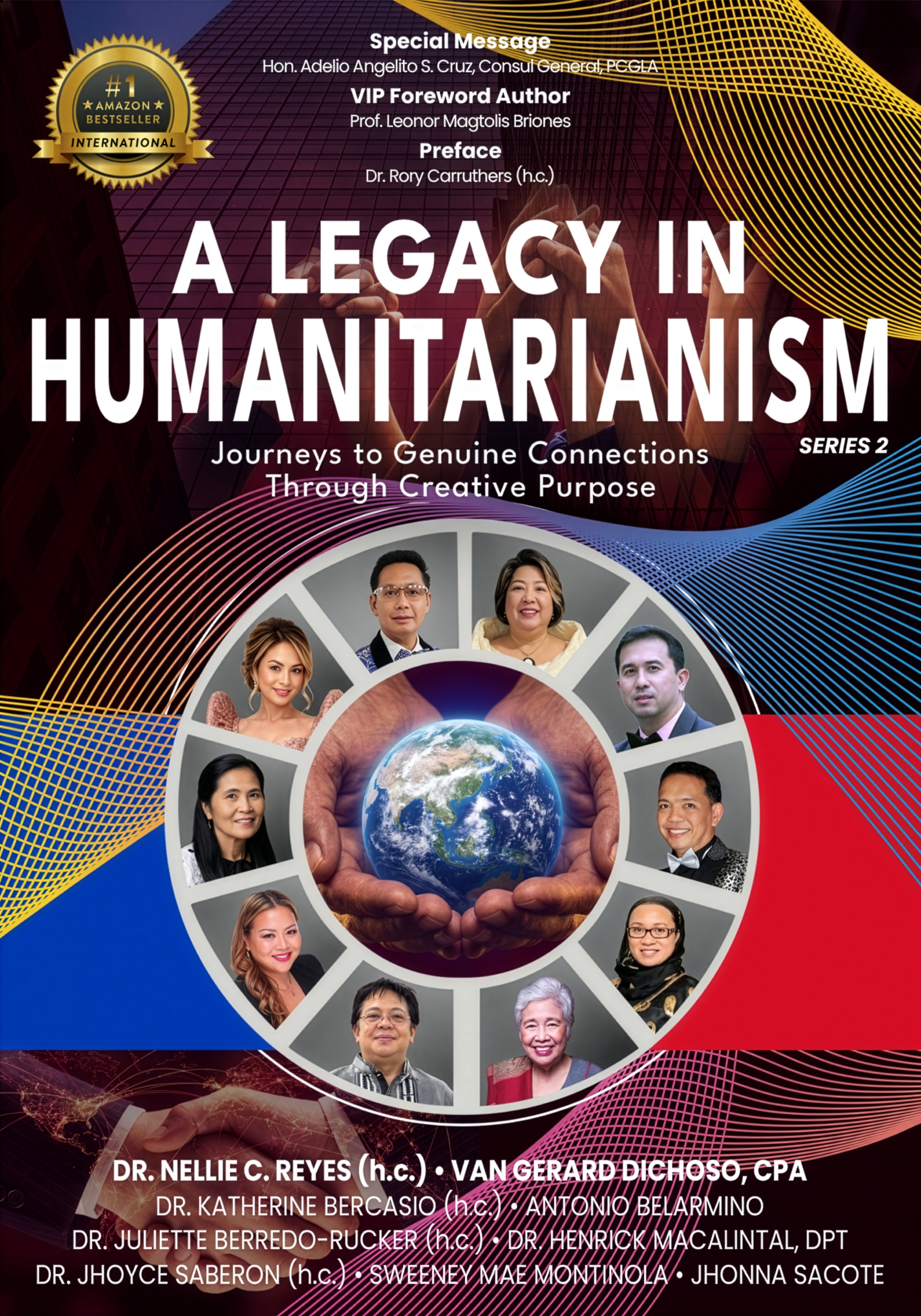 A Legacy in Humanitarianism: Journeys of Genuine Connections Through Creative Purpose Debuts as a #1 Int’l Bestseller