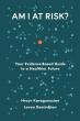 New Book 'Am I at Risk?' Presents a Game-Changing, Evidence-Based Guide to Empower Readers Against Chronic Disease