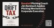 Baseball Pitching Coach Jim Rembach Applies Pitching Mechanics to Corporate Execution in The Drift Tax
