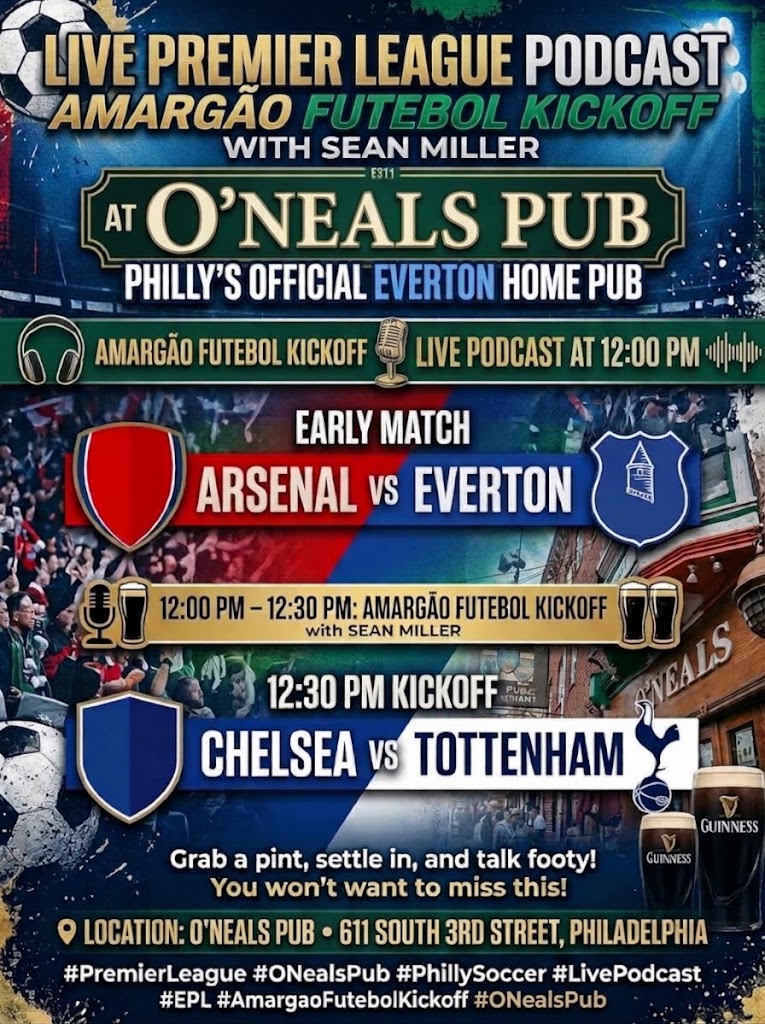 Philly’s O’Neals Pub Hosts Live Amargão Futebol Kickoff Broadcast and Everton Watch Party with Broadcaster Sean Miller