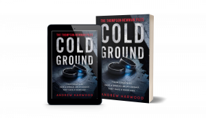 British author Andrew Harwood will release Cold Ground, his debut novel and the first instalment of The Thompson-Newman Files, on 5 November 2026 Cold Ground by Andrew Harwood