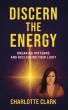 New Book “Discern the Energy” Offers a Powerful Framework to Break Generational Trauma and Reclaim Personal Light