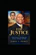 James Vincent Pierce’s For Justice Explores the Journey From Rural Poverty to the Responsibility of Judging Others