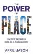 New Economic Development Book ‘The Power of Place’ Shows Communities How to Find Their Competitive Advantage