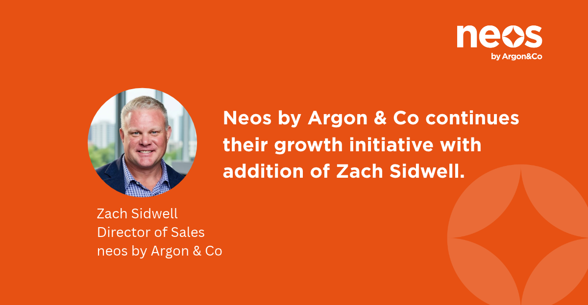 Neos by Argon & Co Appoints Zach Sidwell as Director of Sales to Fuel Continued US Expansion