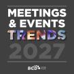   BCD Meetings & Events Releases 10th Edition of Annual Trends Guide, Revealing Four Shifts Shaping 2027 