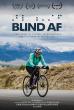 BLIND AF Now Streaming: Award-Winning Documentary Follows Blind Paralympian Shawn Cheshire’s Historic 3,600-Mile Ride
