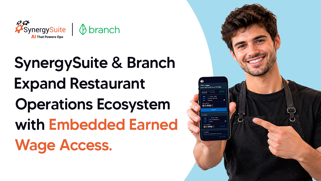 SynergySuite and Branch Expand Restaurant Operations Ecosystem with Embedded Earned Wage Access