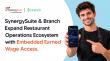 SynergySuite and Branch Expand Restaurant Operations Ecosystem with Embedded Earned Wage Access