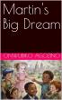 Onwubiko Agozino: Martin's Big Dream Brings Martin Luther King Jr.'s Example of Compassion and Equality to Children
